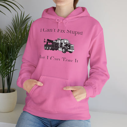 I Can't Fix Stupid Heavy Tow Truck Unisex Hoodie