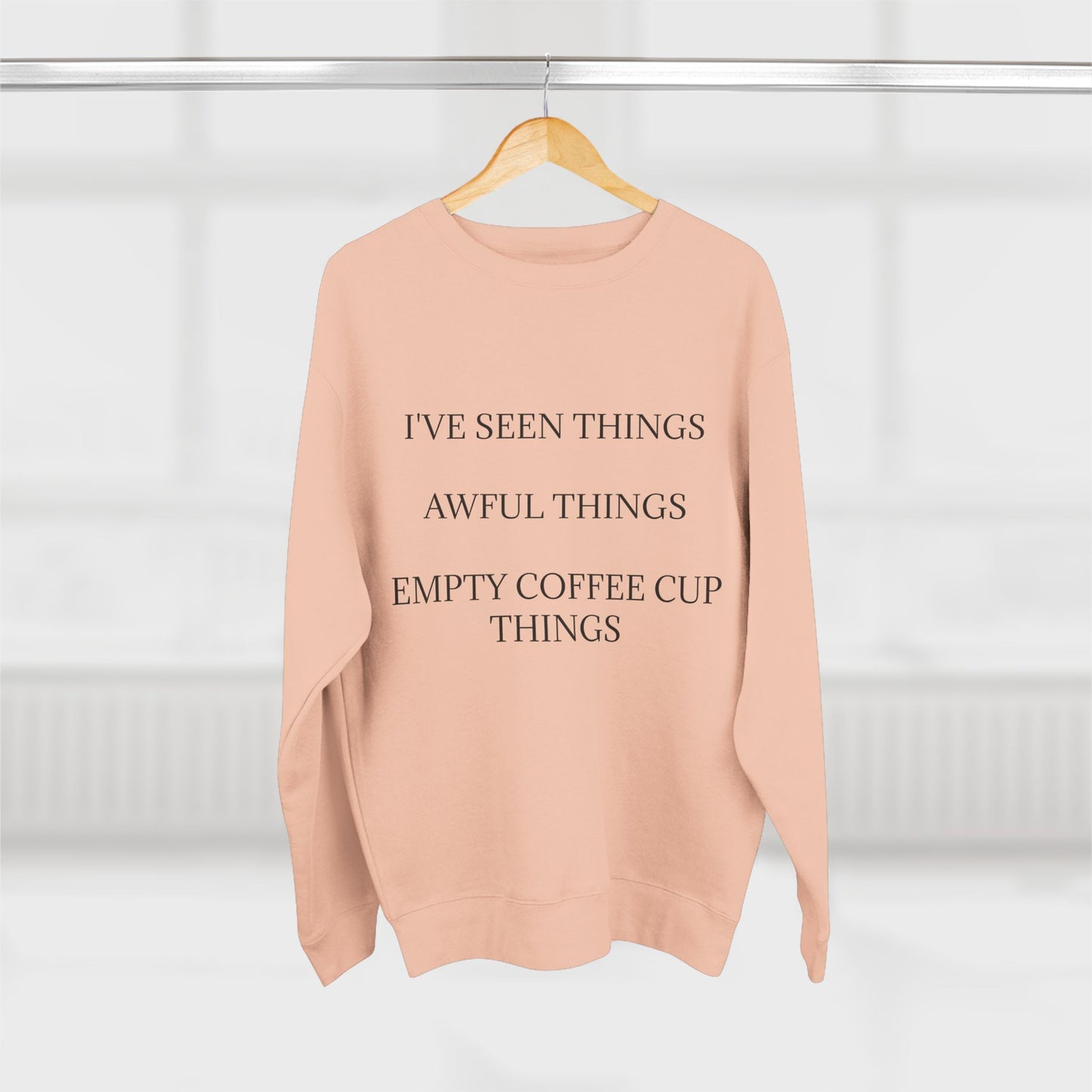 I've Seen Things Unisex Crewneck Sweatshirt