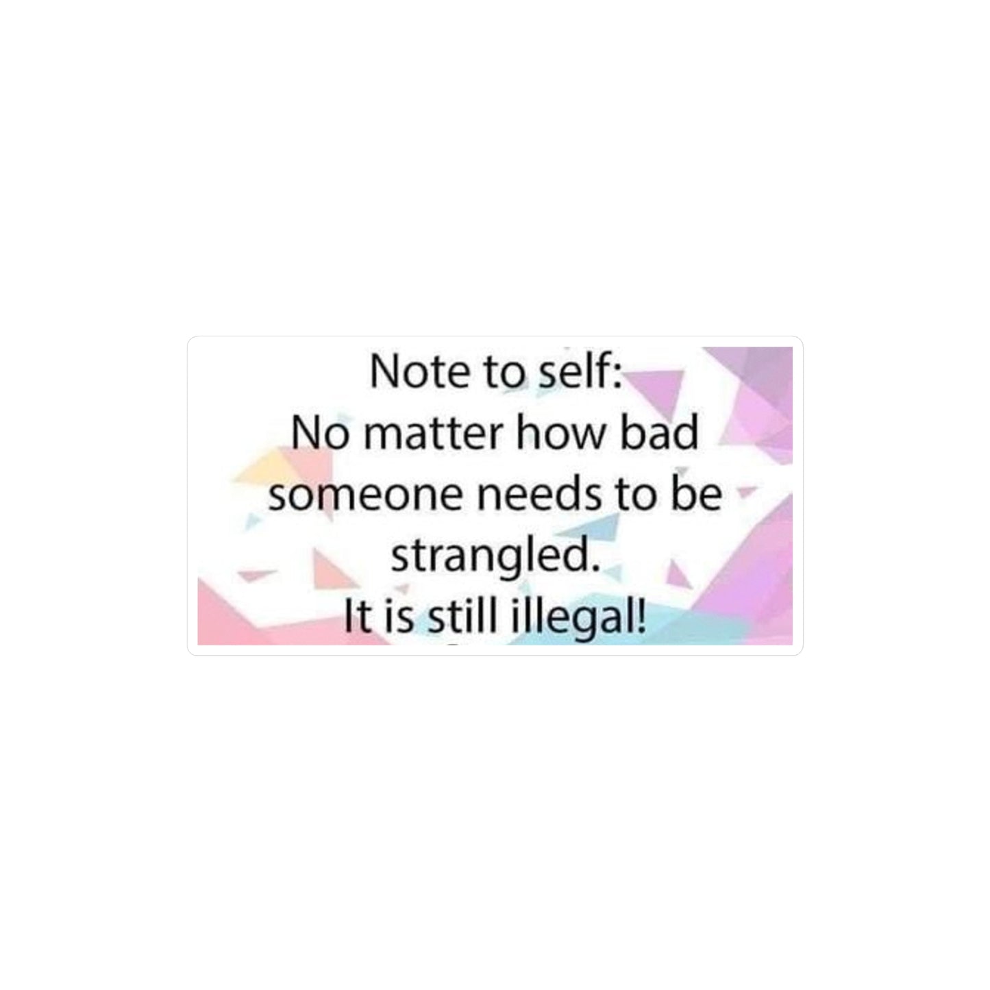 Note To Self Vinyl Decal
