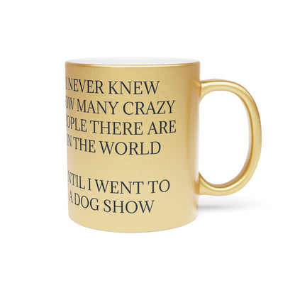 Never Knew Metallic Coffee Mug