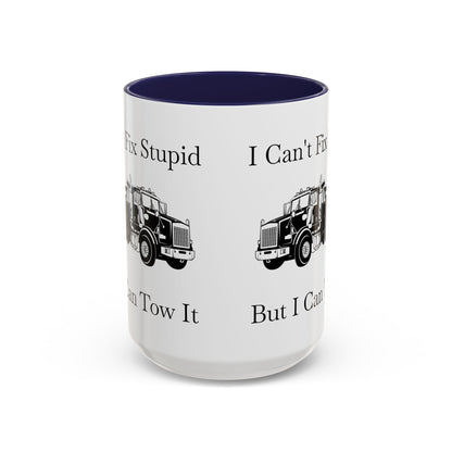 I Can't Fix Stupid Heavy Tow Truck 2-Tone Coffee Mug