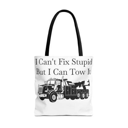 I Can't Fix Stupid Heavy Tow Truck Tote Bag