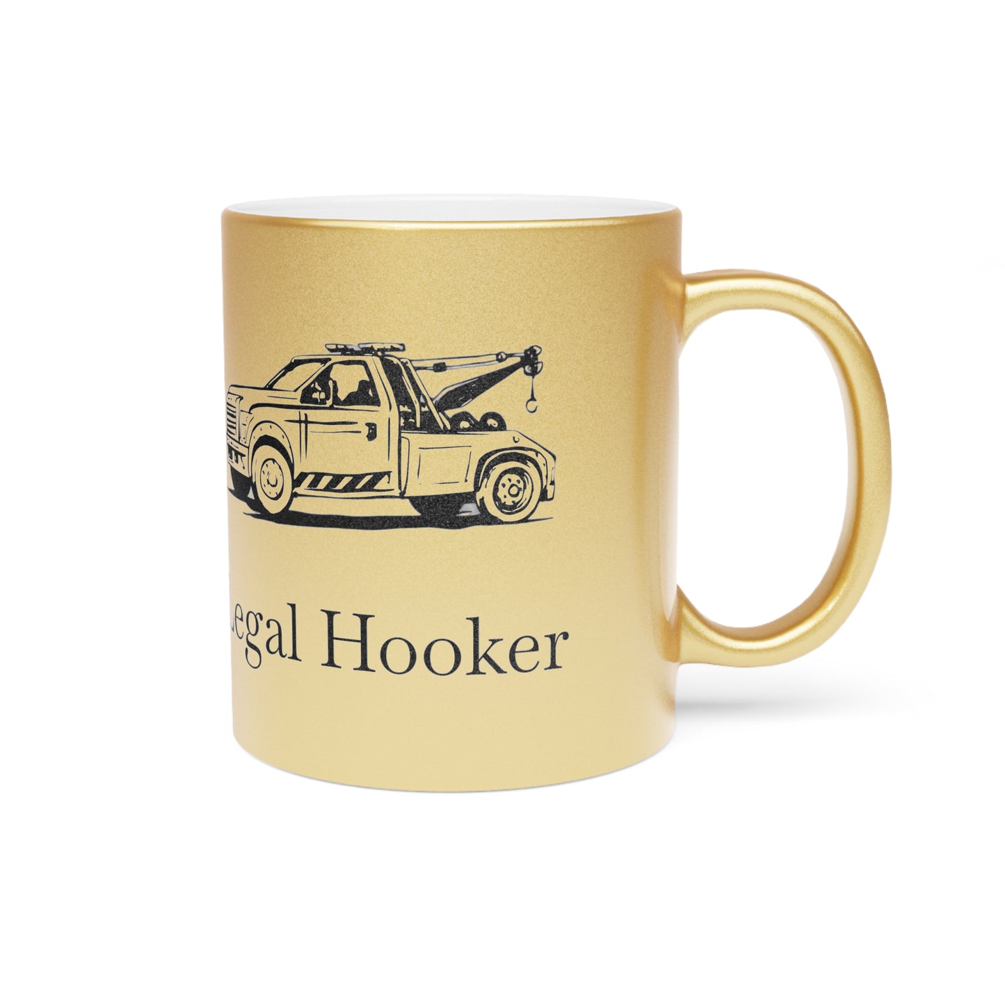 Legal H**ker Wheel Lift Tow Truck Metallic Coffee Mug