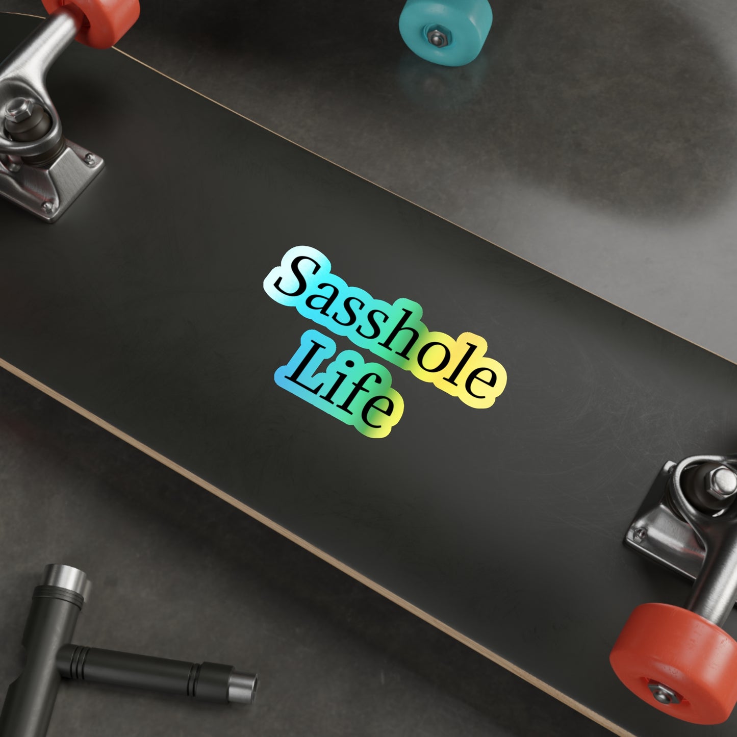 Sasshole Life Holographic Sticker