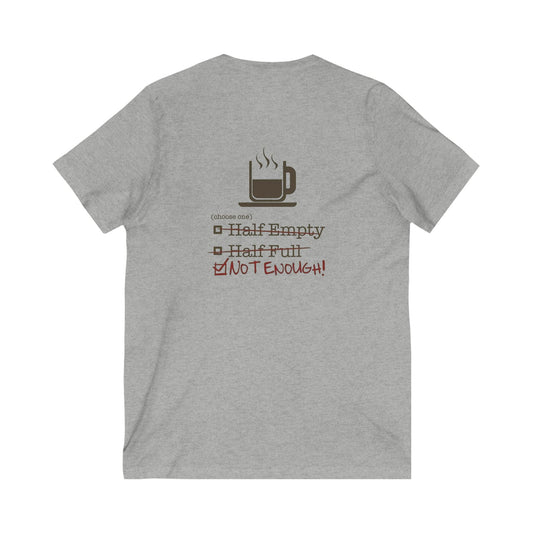 Not Enough Unisex Short Sleeve V-Neck Tee