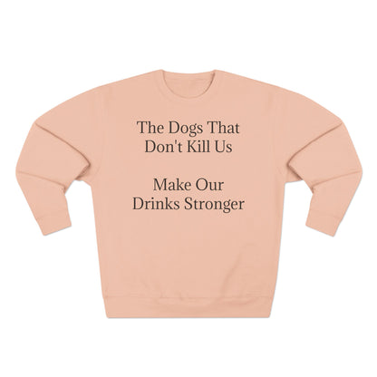 Drinks Stronger Unisex Crewneck Sweatshirt
