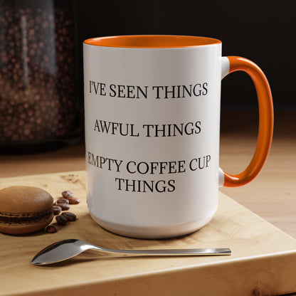 I've Seen Things 2-Tone Coffee Mug
