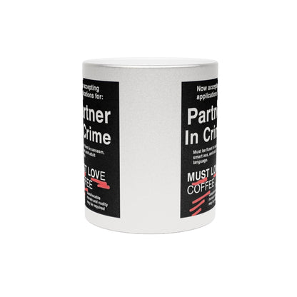 Partner In Crime Metallic Coffee Mug