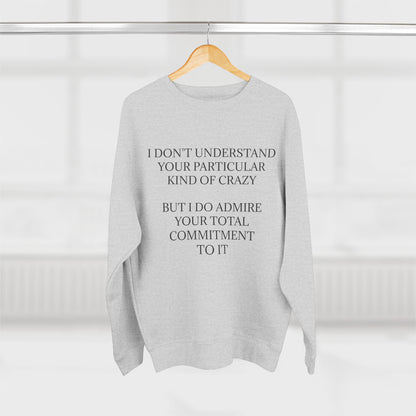 Kind Of Crazy Unisex Crewneck Sweatshirt
