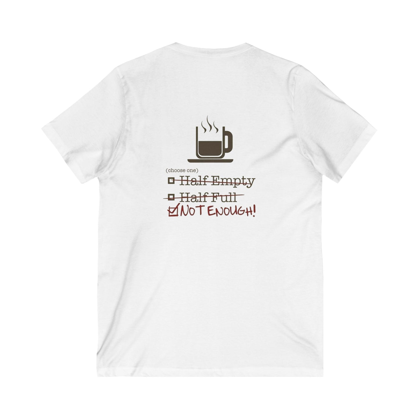 Not Enough Unisex Short Sleeve V-Neck Tee