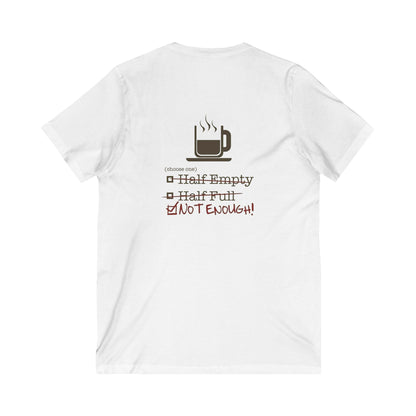 Not Enough Unisex Short Sleeve V-Neck Tee
