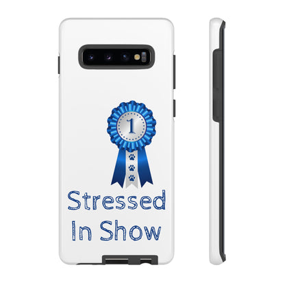 Stressed In Show Samsung Case