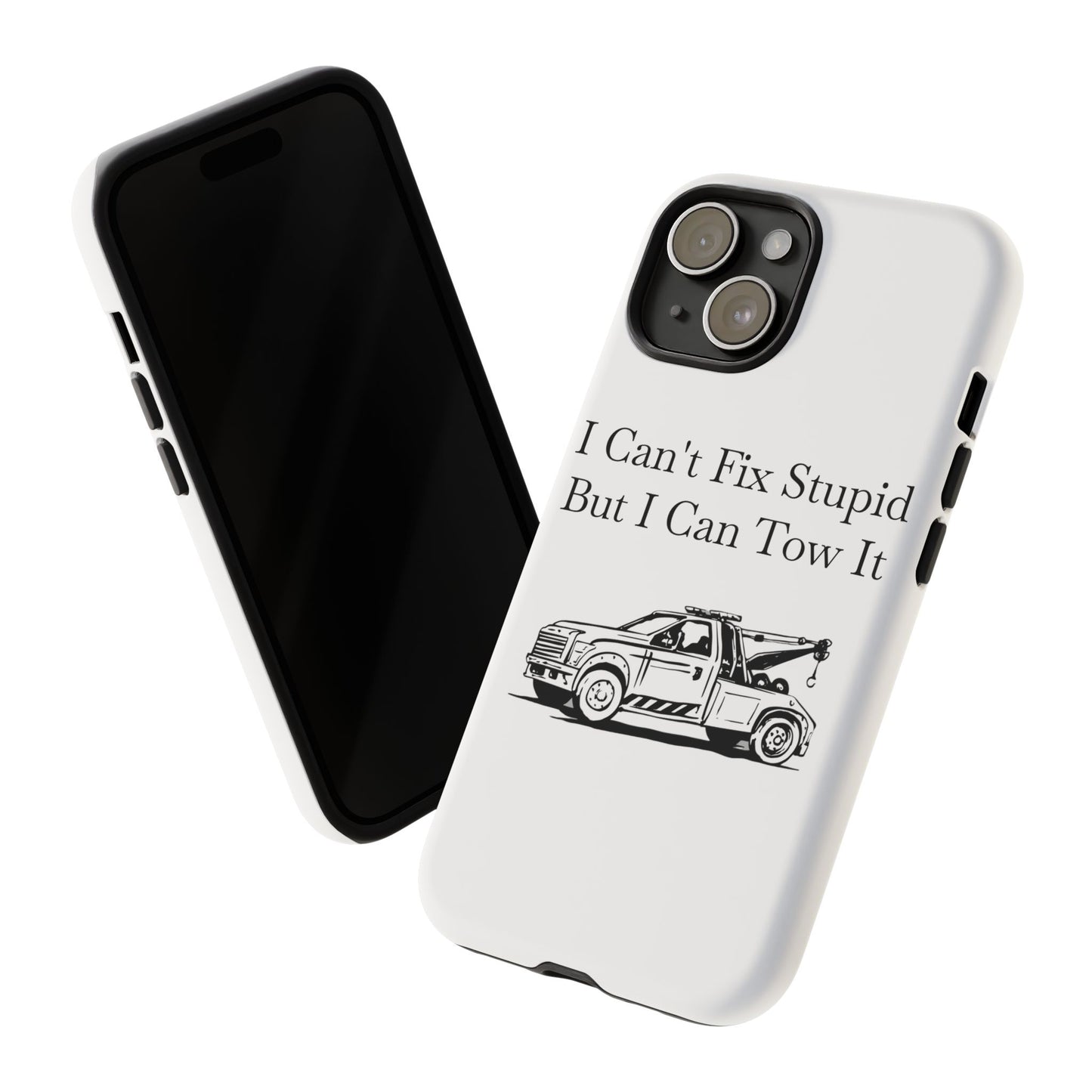 I Can't Fix Stupid Wheel Lift Tow Truck iPhone Case