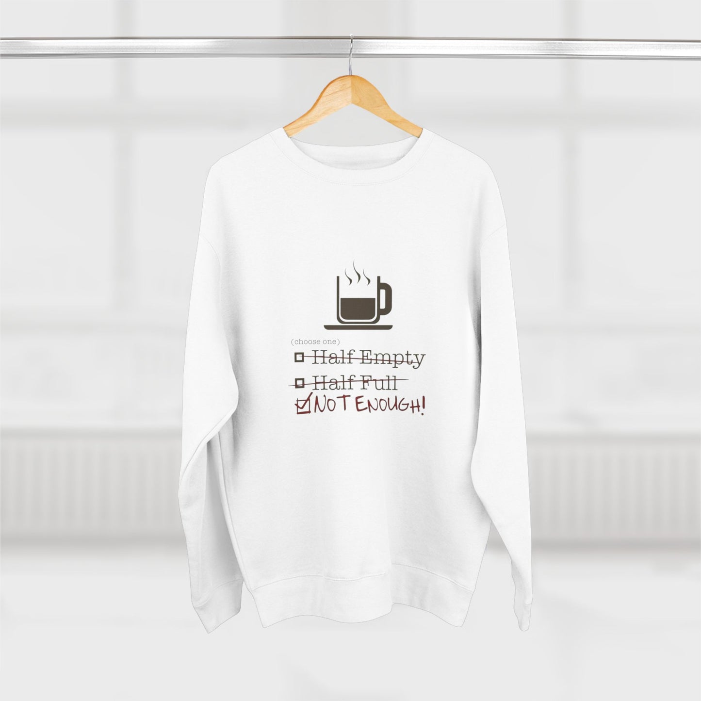 Not Enough Unisex Crewneck Sweatshirt