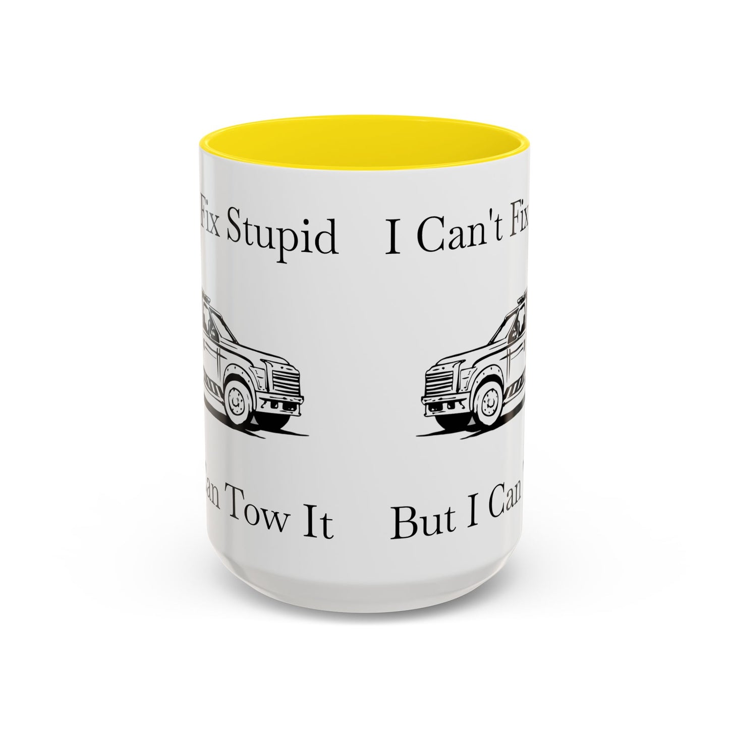 I Can't Fix Stupid Wheel Lift Tow Truck 2-Tone Coffee Mug
