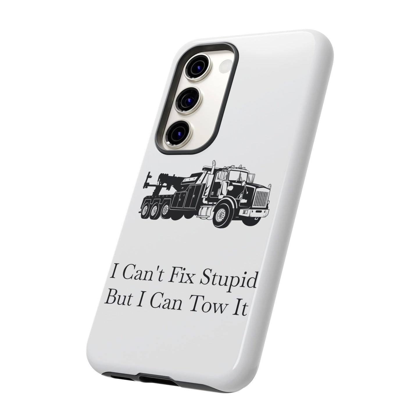 I Can't Fix Stupid Heavy Tow Truck Samsung Case