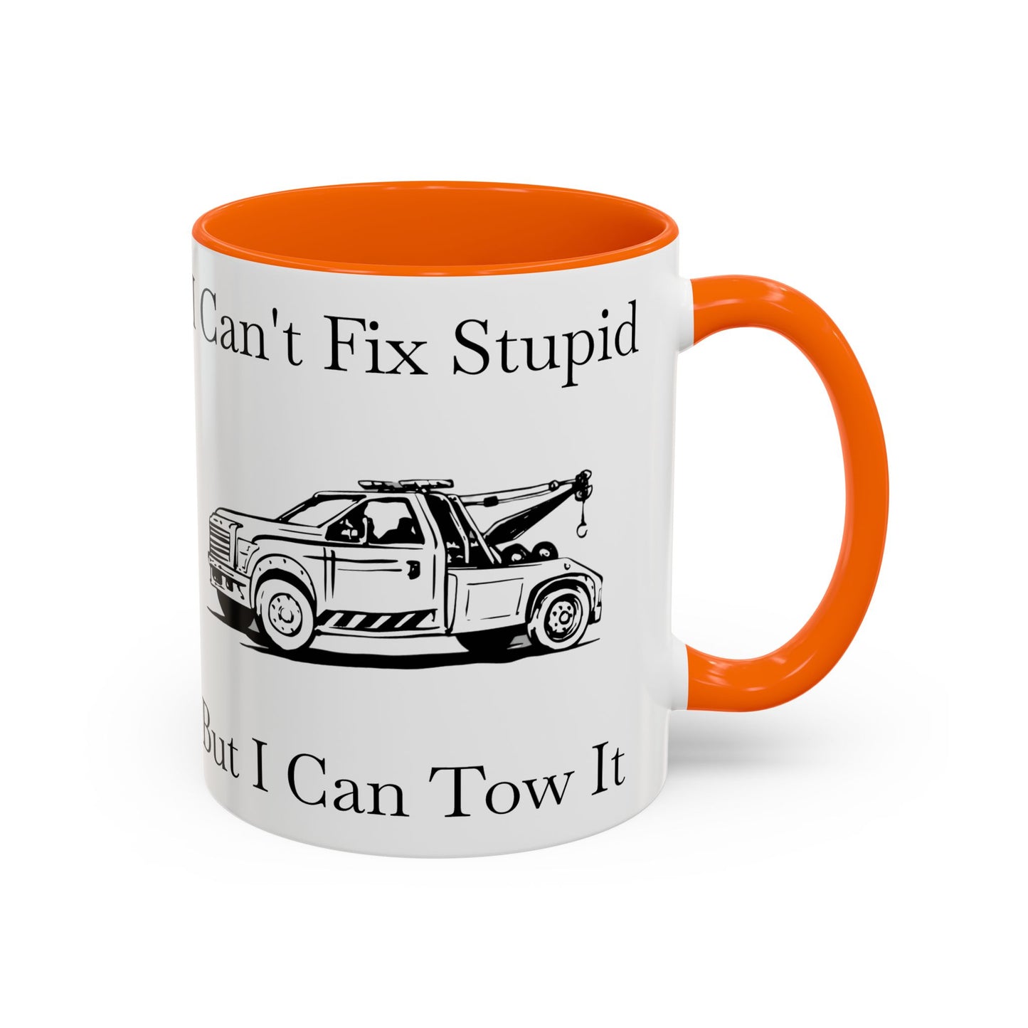 I Can't Fix Stupid Wheel Lift Tow Truck 2-Tone Coffee Mug