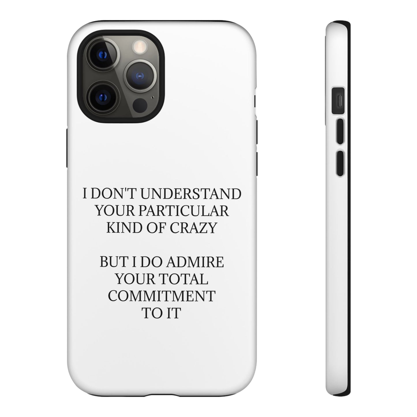 Kind Of Crazy iPhone Case