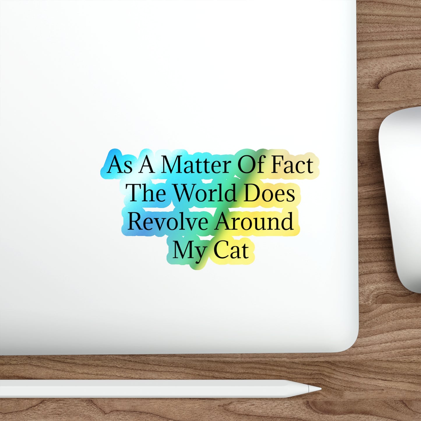 Matter Of Fact Cat Holographic Sticker