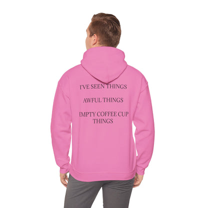 I've Seen Things Unisex Hoodie