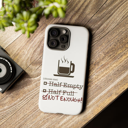 Not Enough iPhone Case
