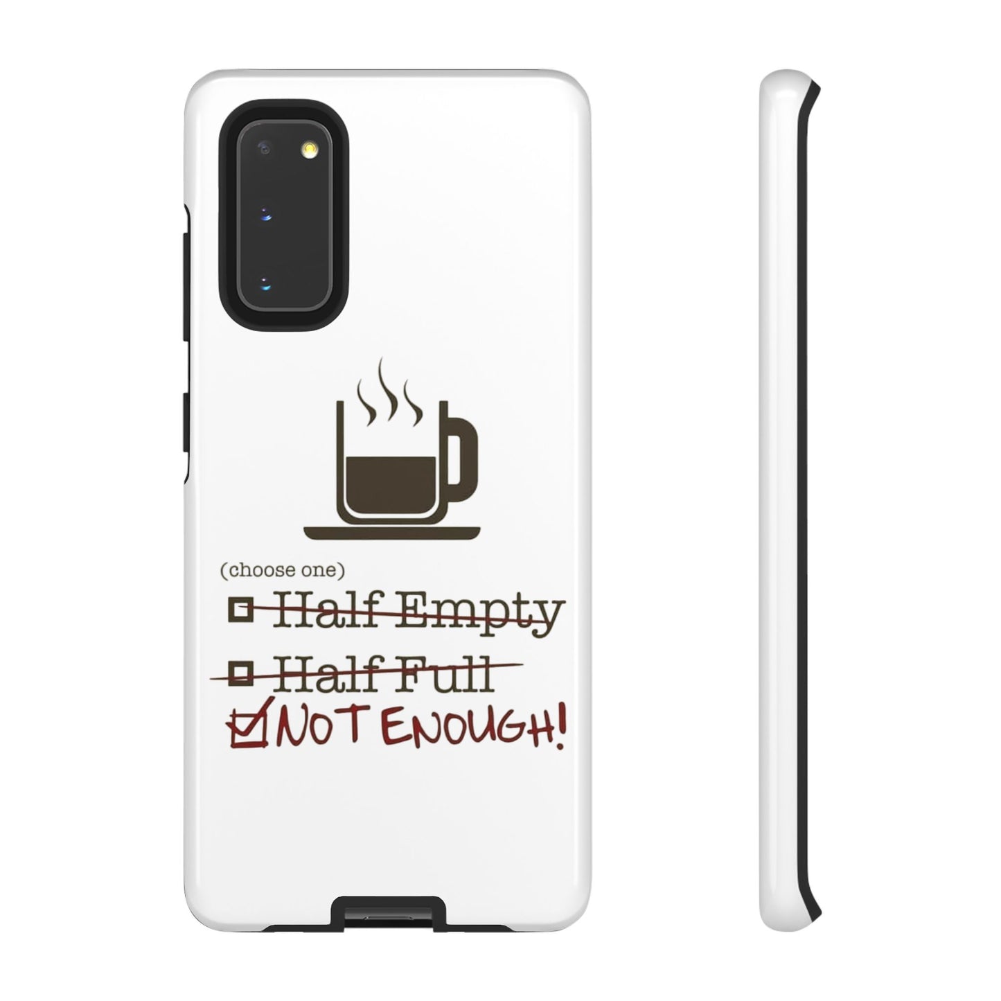 Not Enough Samsung Case