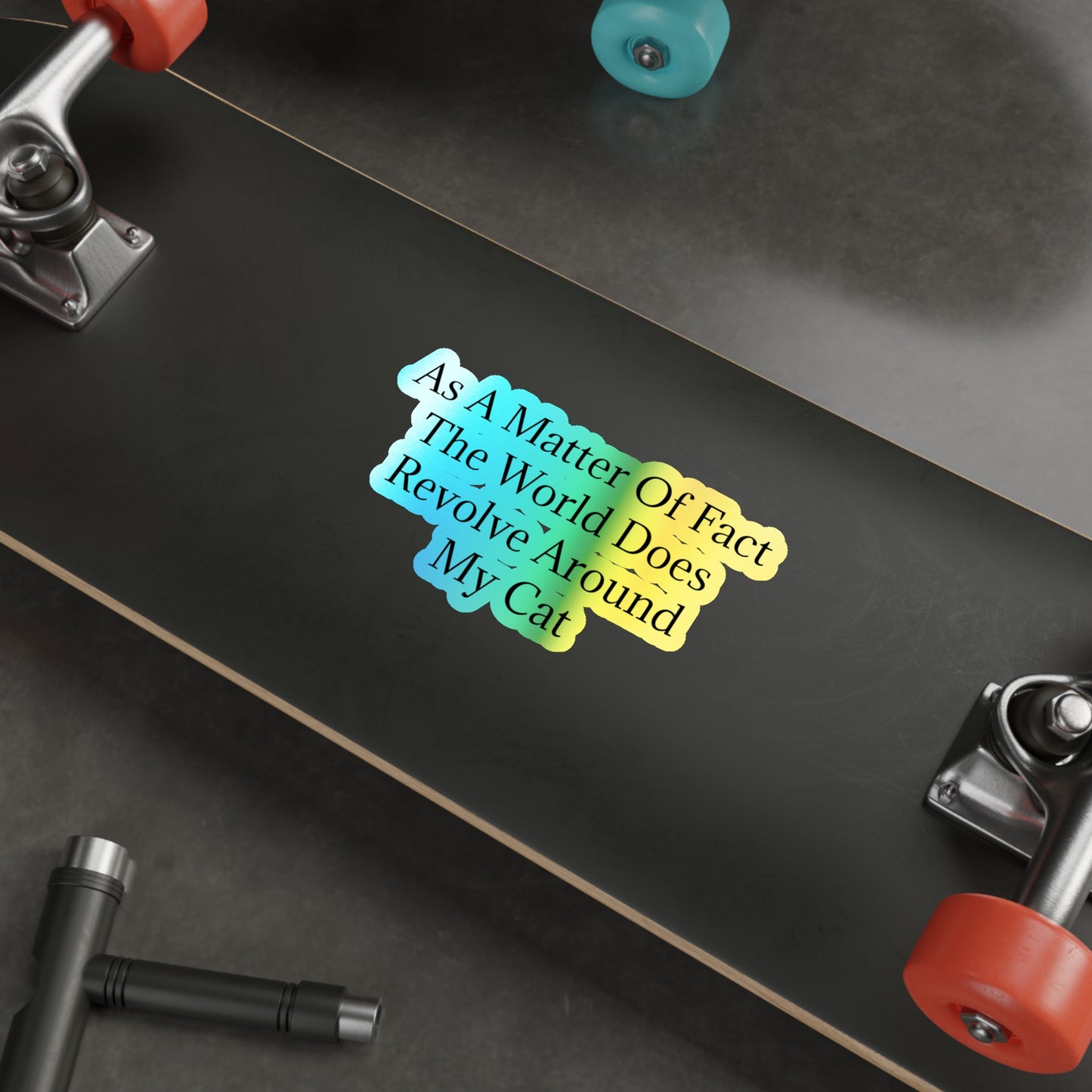 Matter Of Fact Cat Holographic Sticker