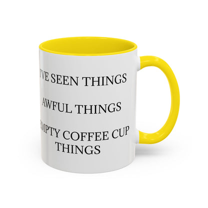 I've Seen Things 2-Tone Coffee Mug