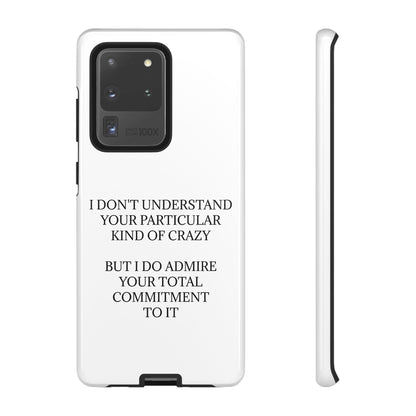 Kind Of Crazy Samsung Case