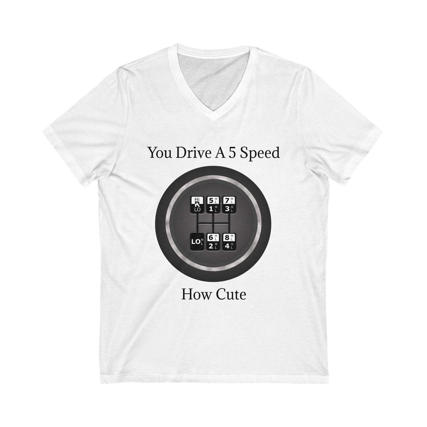 5 Speed How Cute Unisex Short Sleeve V-Neck Tee