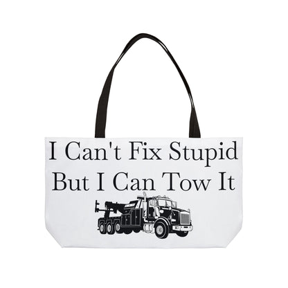 I Can't Fix Stupid Heavy Tow Truck Weekender Tote Bag