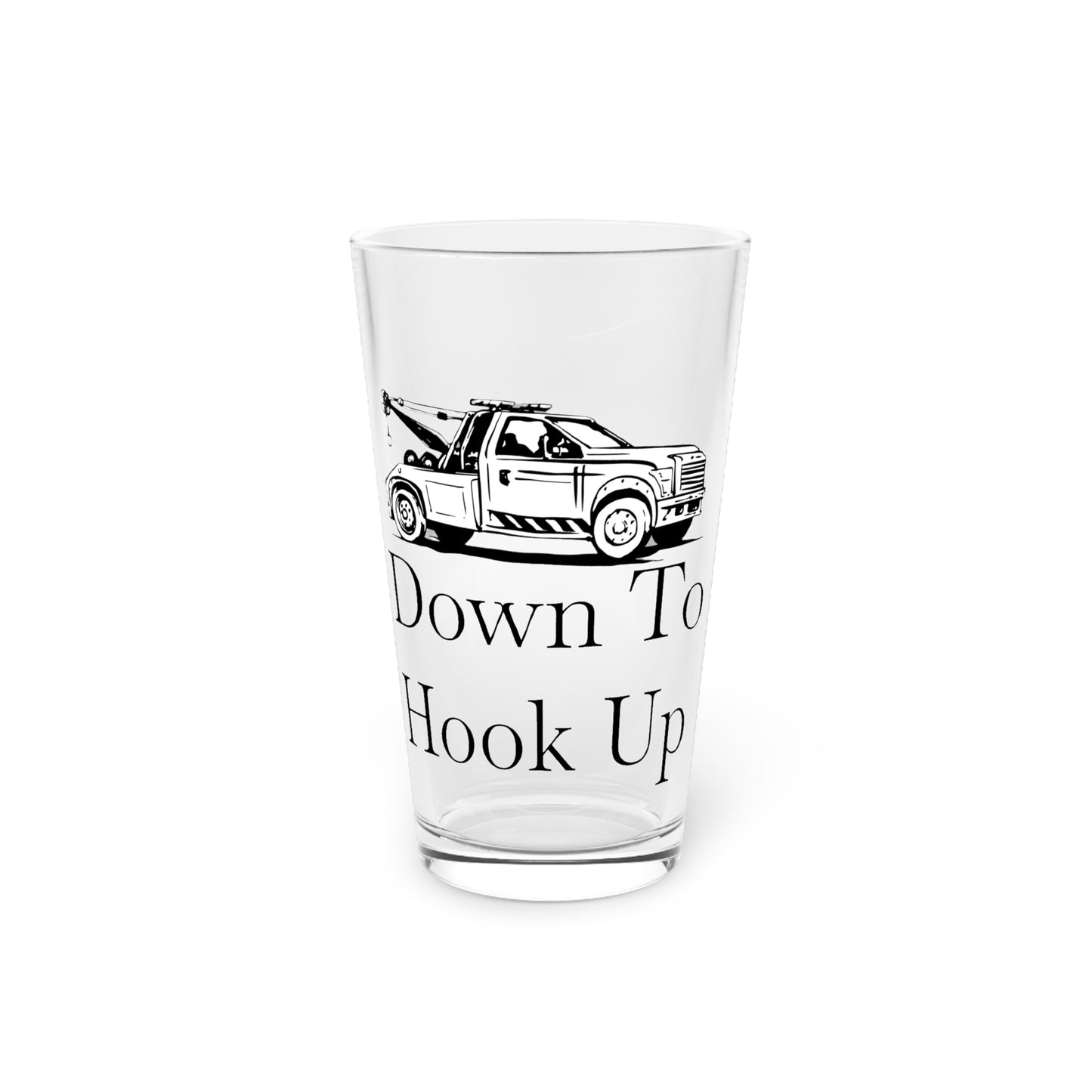 Down To Hook Up Drinking Glass