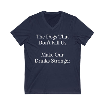 Drinks Stronger Unisex Short Sleeve V-Neck Tee
