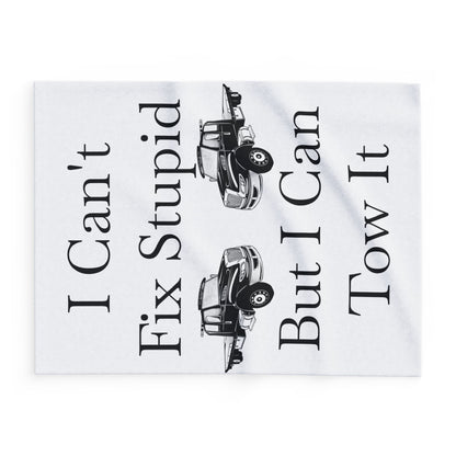 I Can't Fix Stupid Flatbed Tow Truck Arctic Fleece Blanket