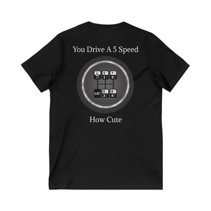 5 Speed How Cute Unisex Short Sleeve V-Neck Tee
