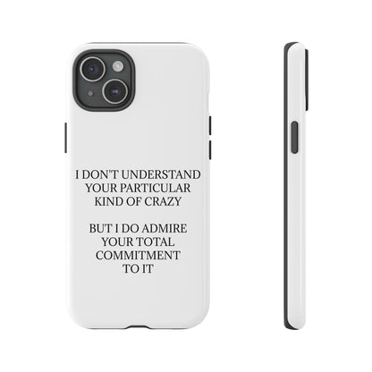 Kind Of Crazy iPhone Case
