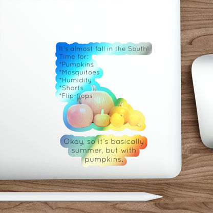 Fall In The South Holographic Sticker
