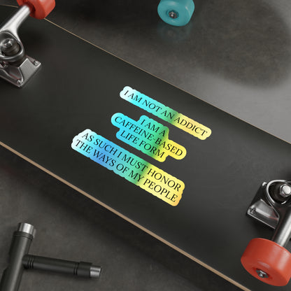 Not An Addict Holographic Sticker