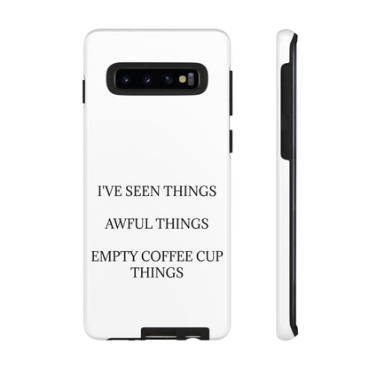 I've Seen Things Samsung Case