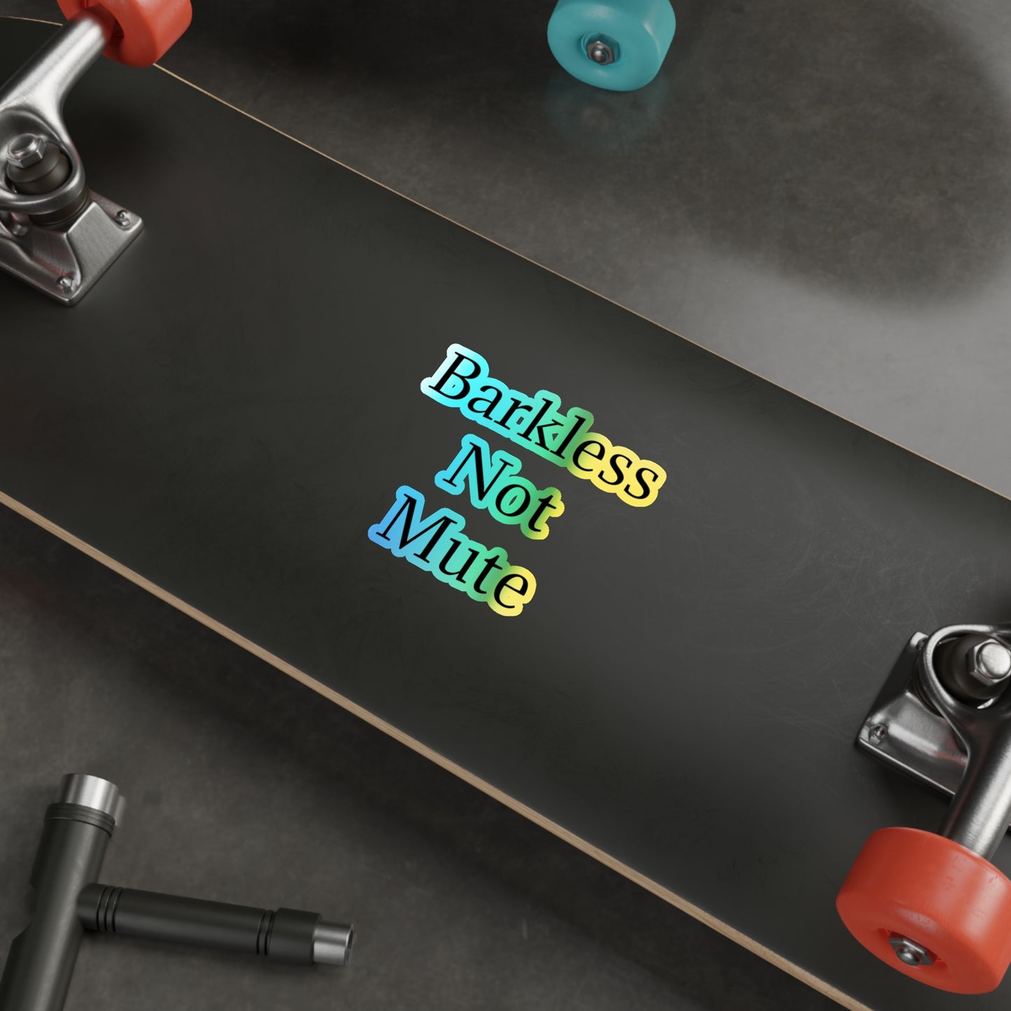 Barkless Not Mute Holographic Sticker