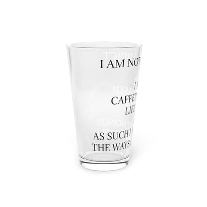 Not An Addict Drinking Glass