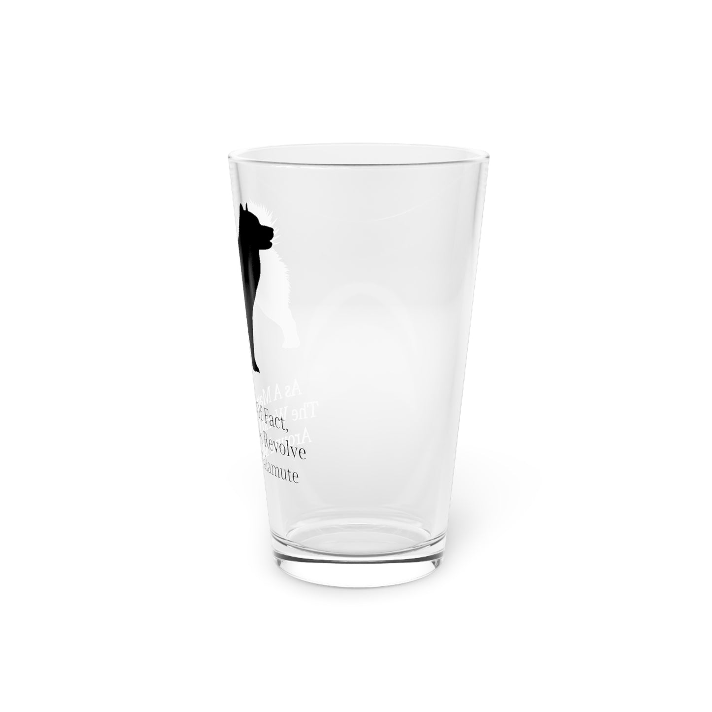Matter Of Fact Malamute Drinking Glass