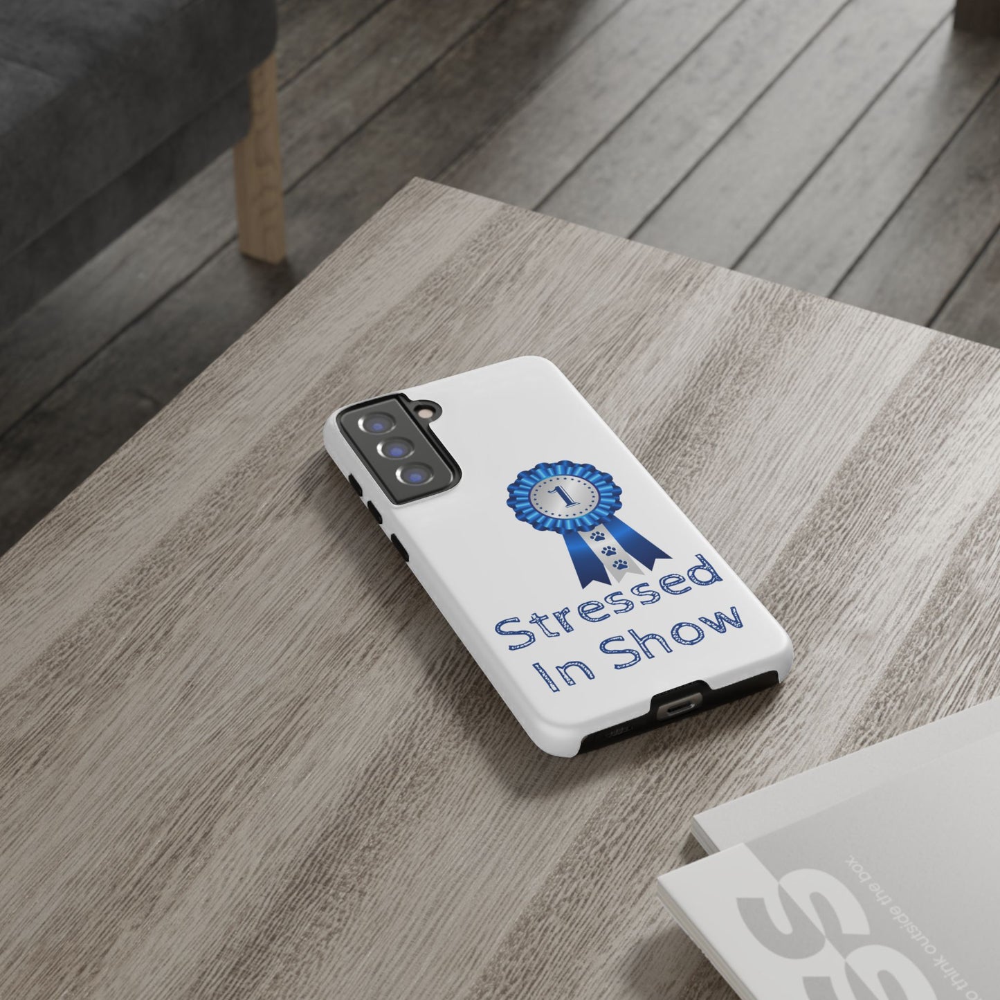 Stressed In Show Samsung Case