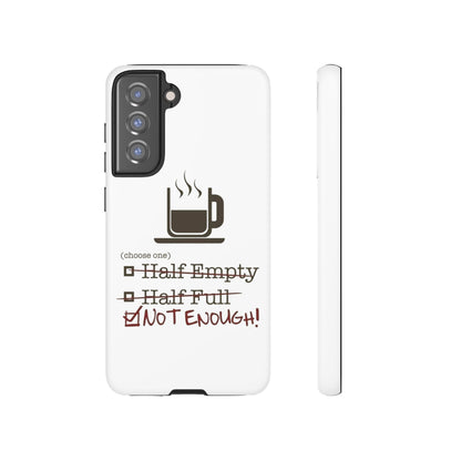 Not Enough Samsung Case