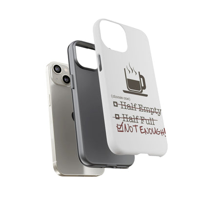 Not Enough iPhone Case