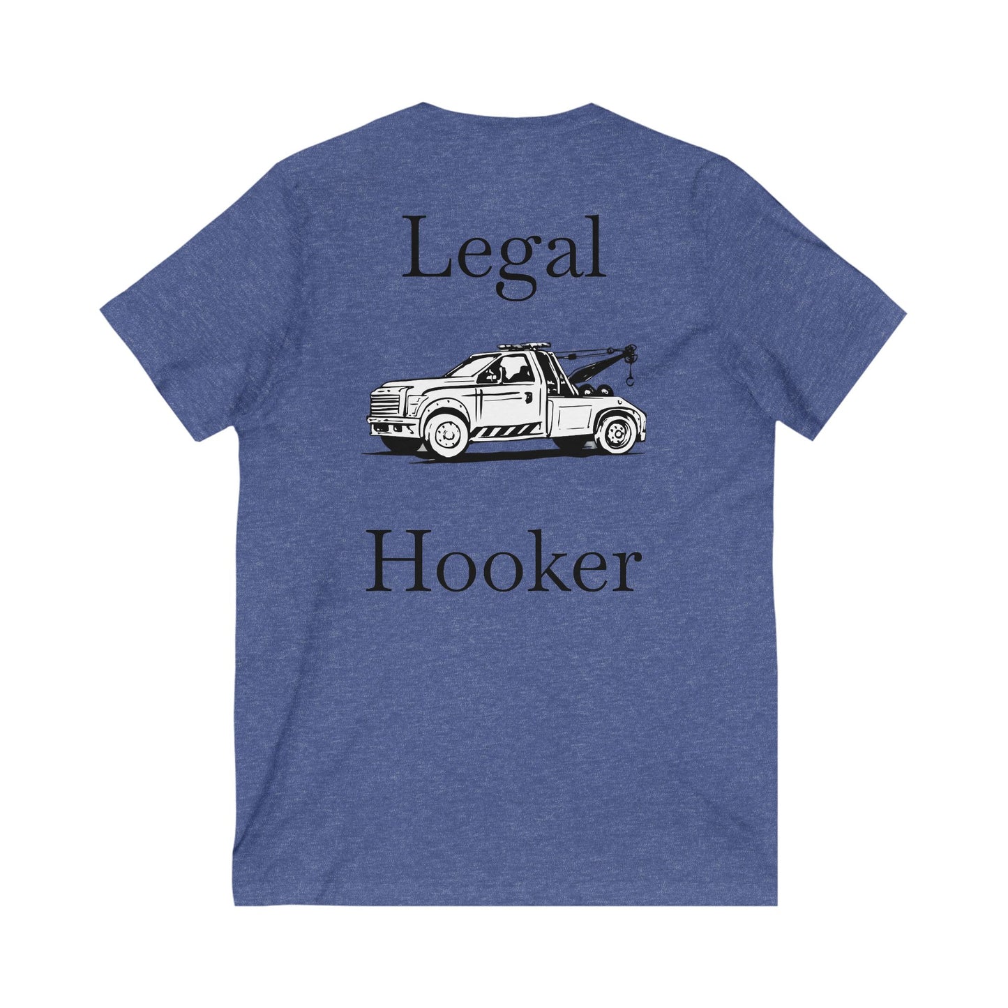 Legal H**ker Wheel Lift Tow Truck Unisex Short Sleeve V-Neck Tee