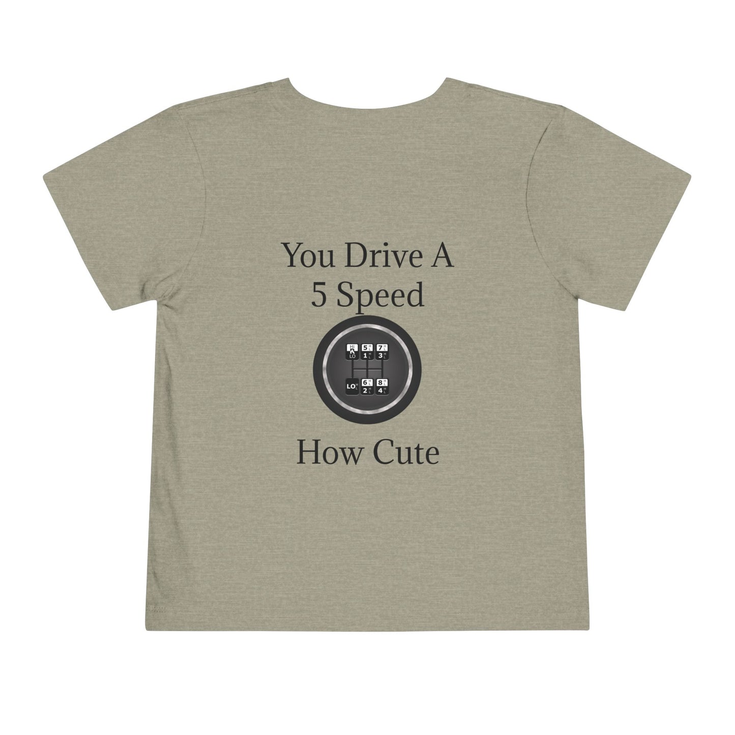5 Speed How Cute Toddler Unisex Short Sleeve Crewneck Tee