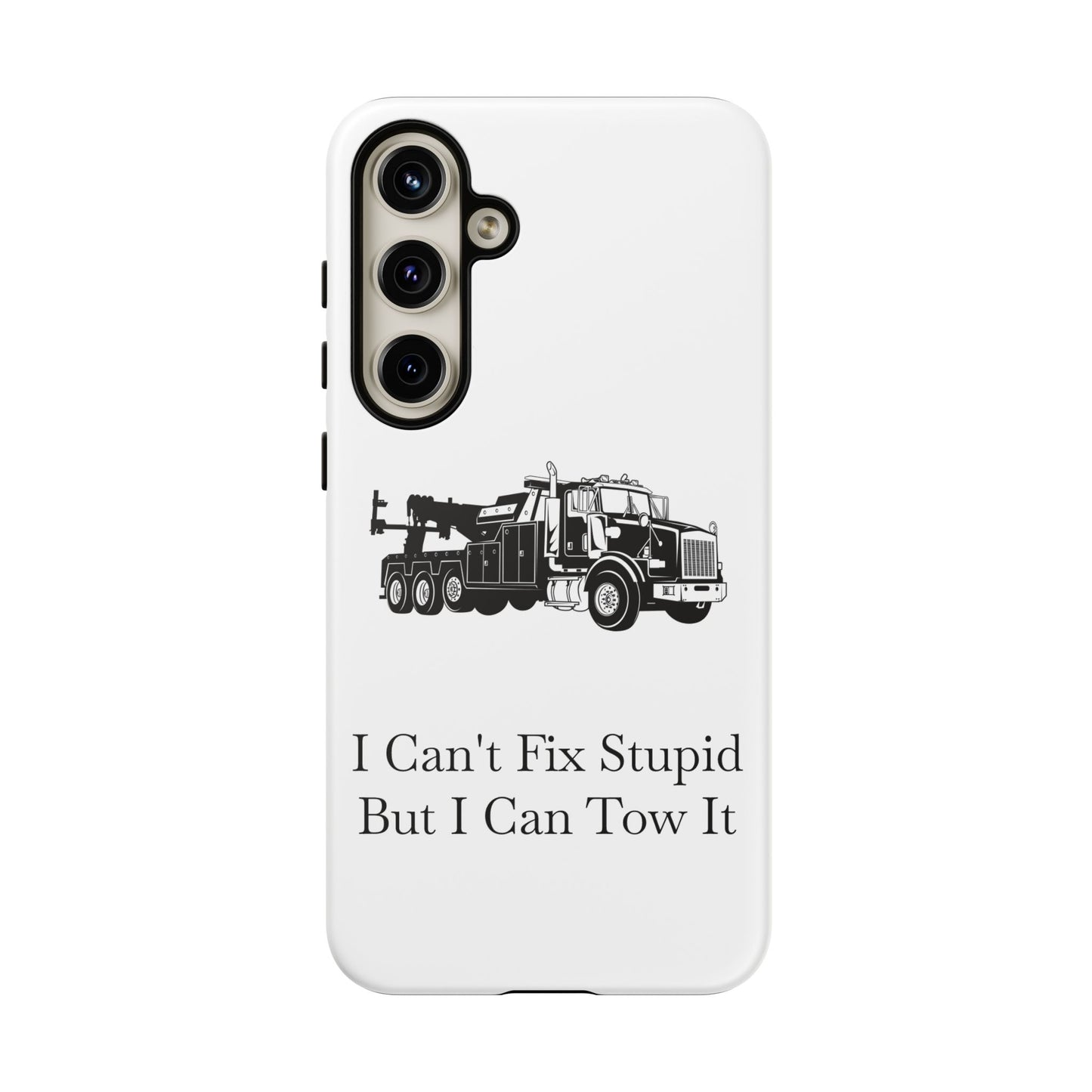 I Can't Fix Stupid Heavy Tow Truck Samsung Case
