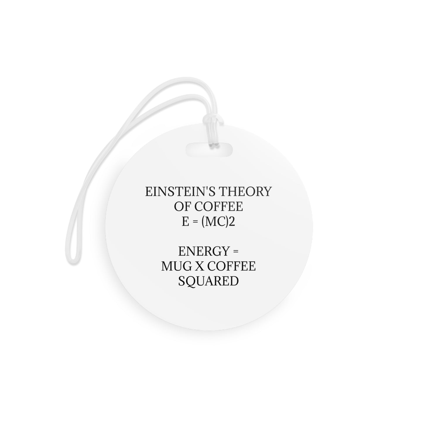 Einstein's Theory Of Coffee Luggage Tag