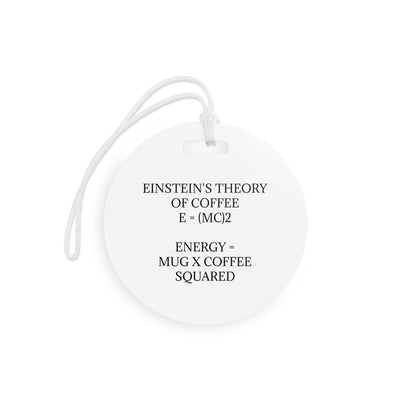 Einstein's Theory Of Coffee Luggage Tag